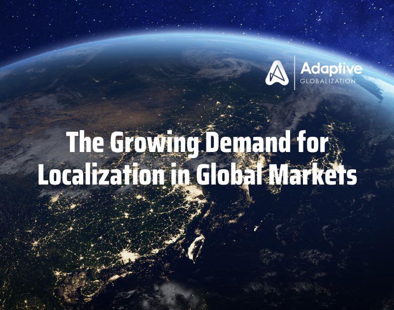 The Growing Demand for Localization in Global Markets: By the Numbers